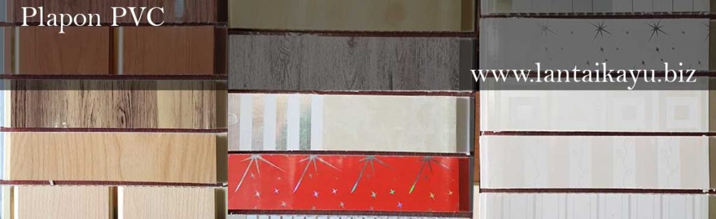 Harga Plafon PVC Motif Kayu & Tutorial Cara Pemasangan Penjual lantai kayu Indonesia