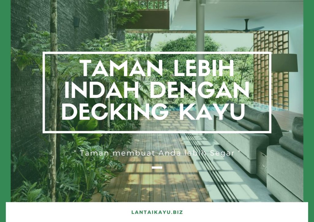 Referensi Lantai Decking Untuk Taman, Agar Tampilan Terlihat Natural Penjual lantai kayu Indonesia