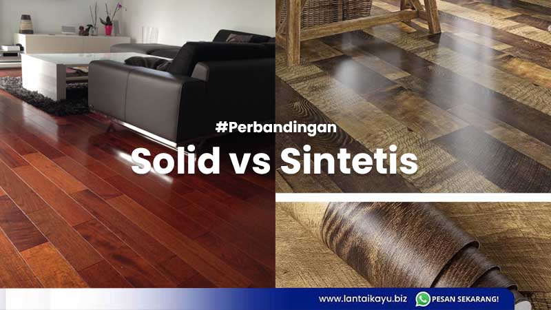 Perbandingan Lantai Parket vs Lantai Sintesis Motif Kayu Lantai Kayu Solid Vs Lantai Kayu Sintetis