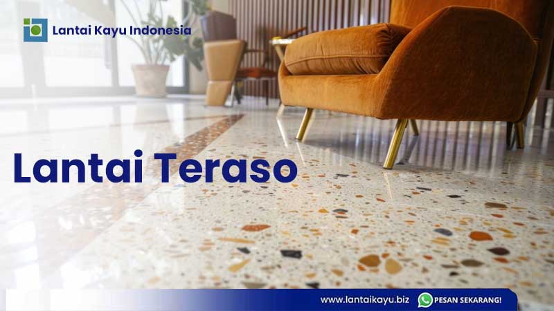 Lantai Teraso: Karakteristik, Kelebihan, Kekurangan & Harga! mengenal lantai teraso