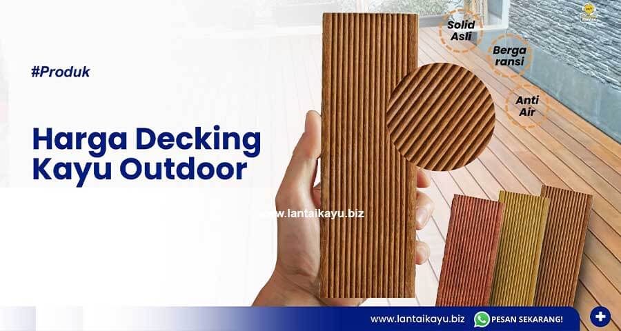 Harga Decking Kayu Outdoor Per Meter Mulai Ratusan Ribu! Harga decking kayu Outdoor