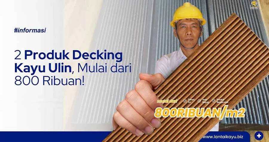 Jual Decking Kayu Ulin Kalimantan Kualitas Premium & Biaya Pasang Jual Decking kayu Ulin kalimantan