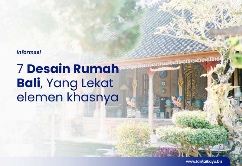 7 Desain Rumah Bali, Yang Lekat elemen khasnya Desain Rumah Bali