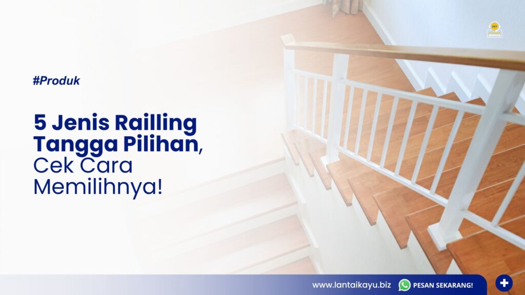 5 Jenis Railling tangga Pilihan, Cek Cara Memilihnya! jenis tangga ralling