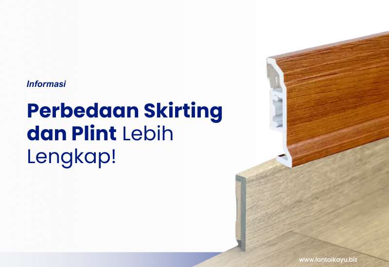 Perbedaan Skirting dan Plint Lebih Lengkap! Perbedaan Skirting dan Plint