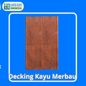 Jual Decking Kayu Merbau Kalimantan Dan Biaya Pasang Penjual lantai kayu Indonesia