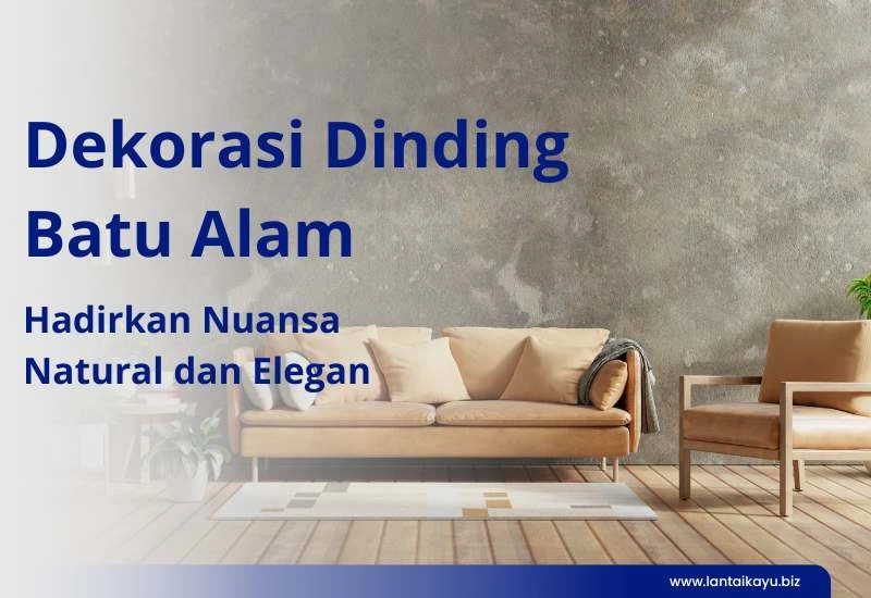 Jenis-jenis Batu Alam yang Cocok Untuk Dekorasi Dinding dekorasi dinding batu alam