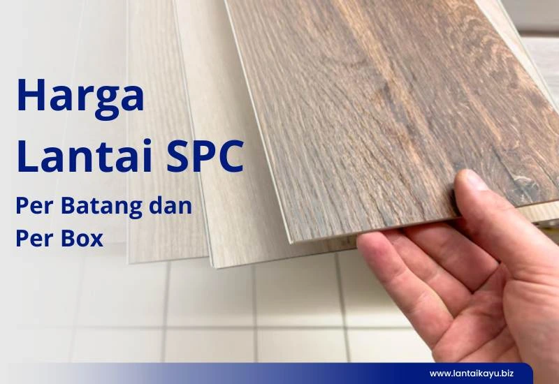 Harga Lantai SPC Per Meter dan Per Box harga lantai SPC